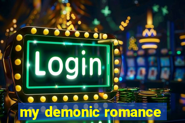 my demonic romance